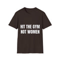 Hit the gym not women