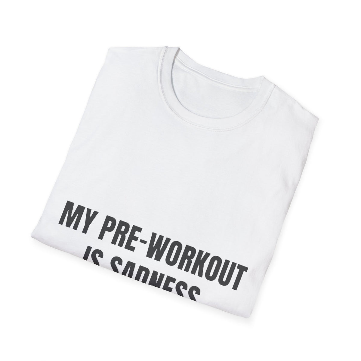 My Pre-Workout Is Sadness