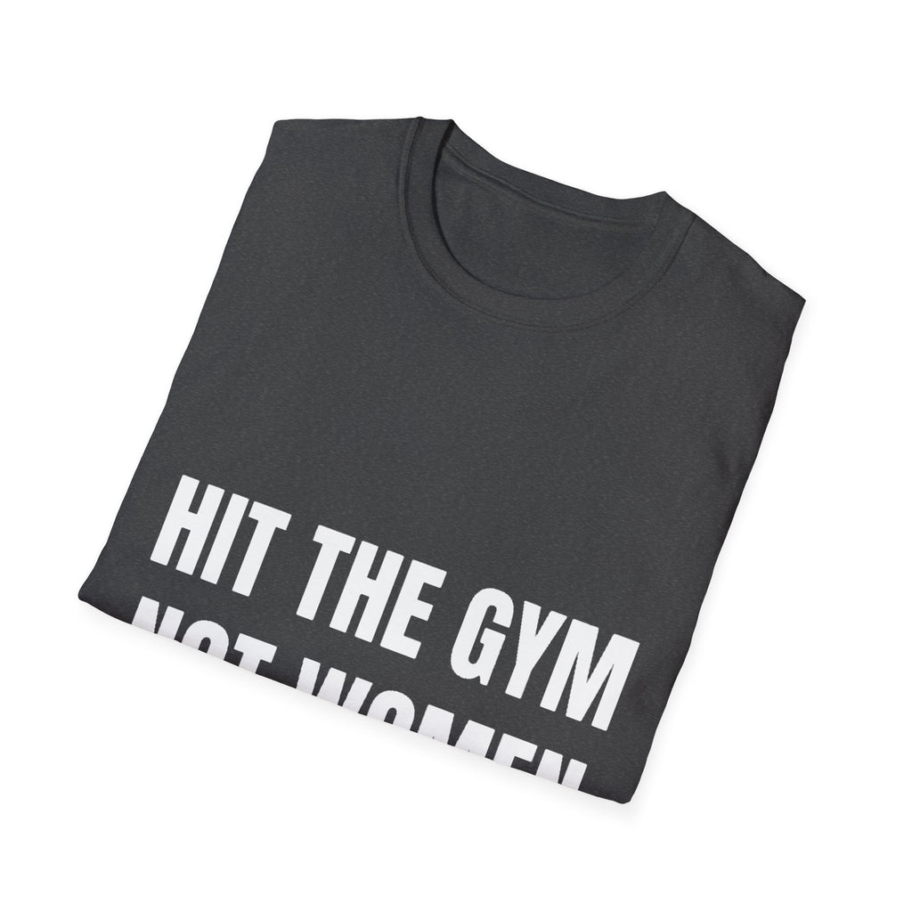 Hit the gym not women