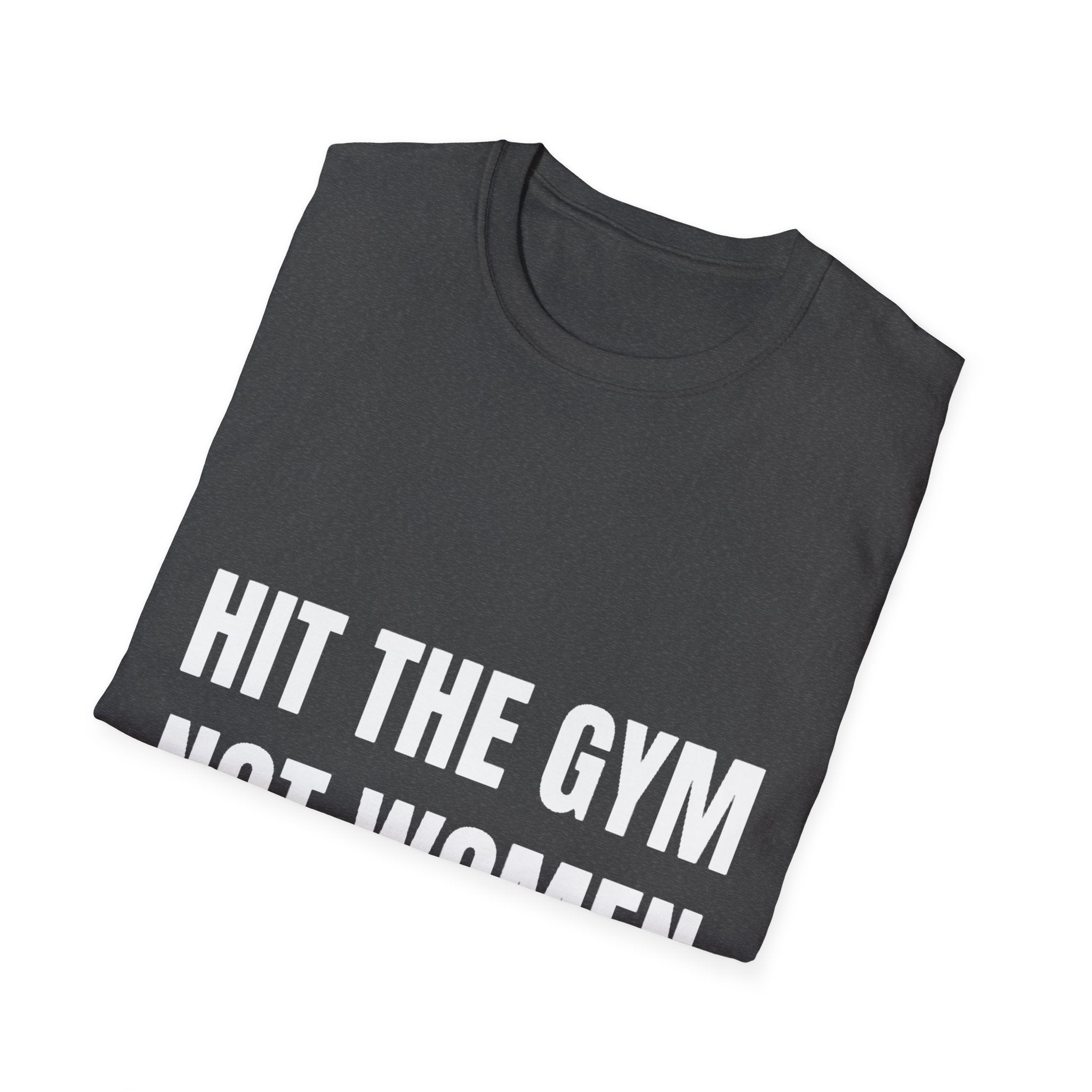 Hit the gym not women