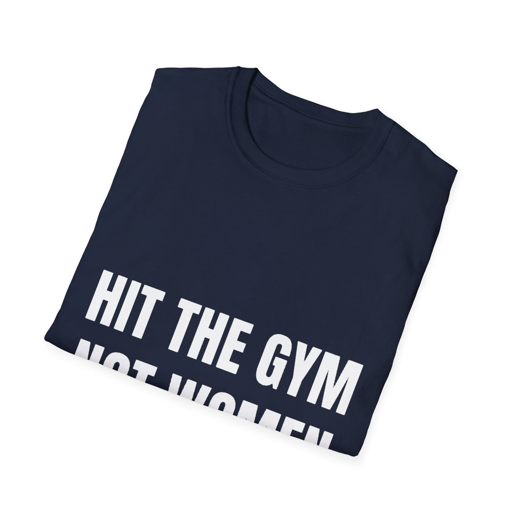 Hit the gym not women