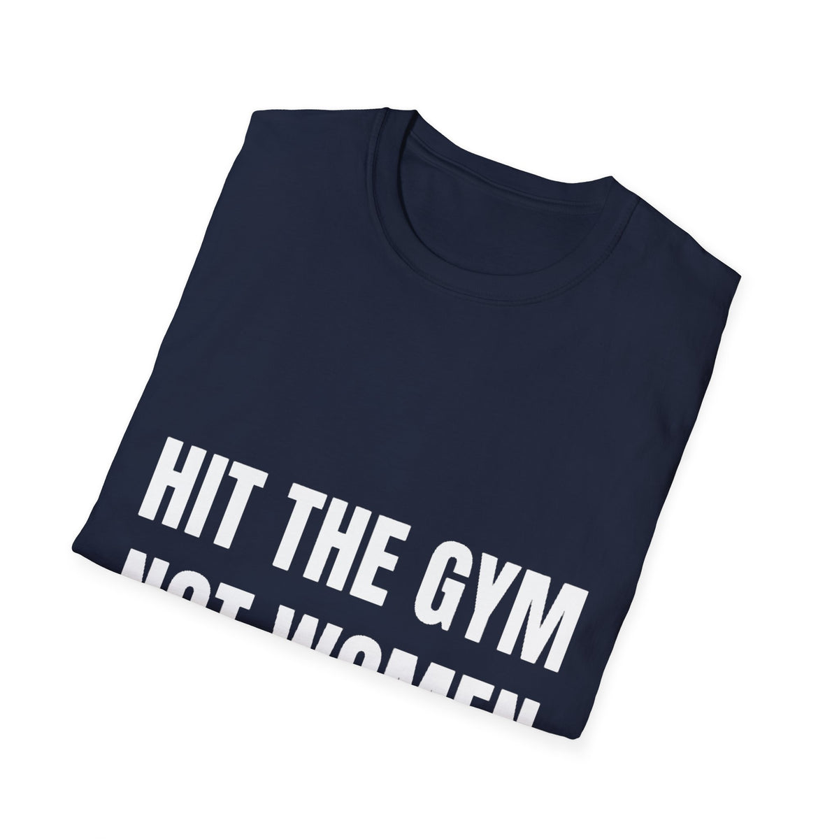 Hit the gym not women