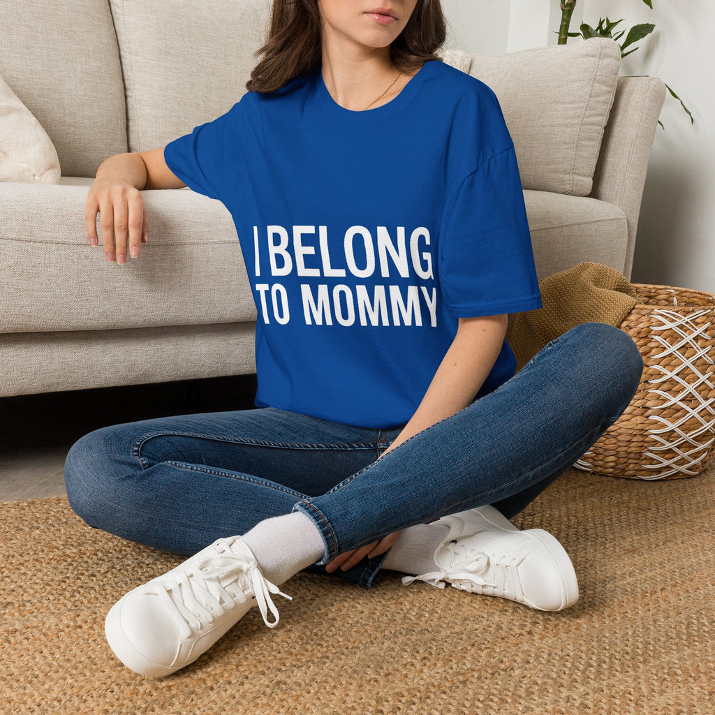 I belong to my mommy