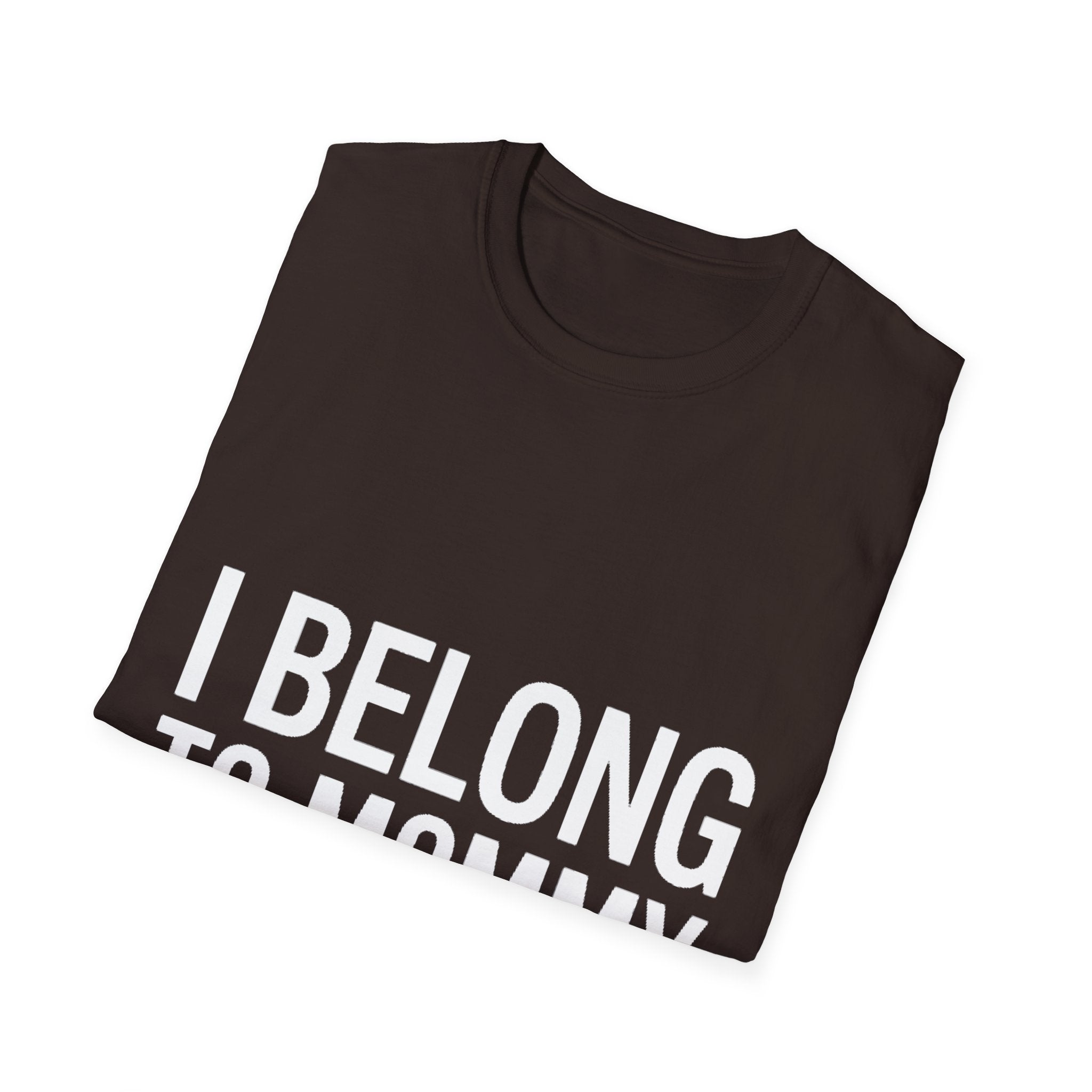 I belong to my mommy
