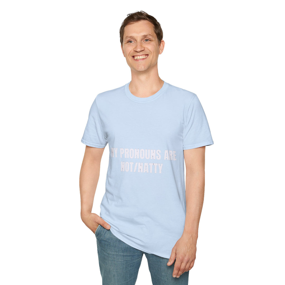 My Pronouns Are Not/Natty