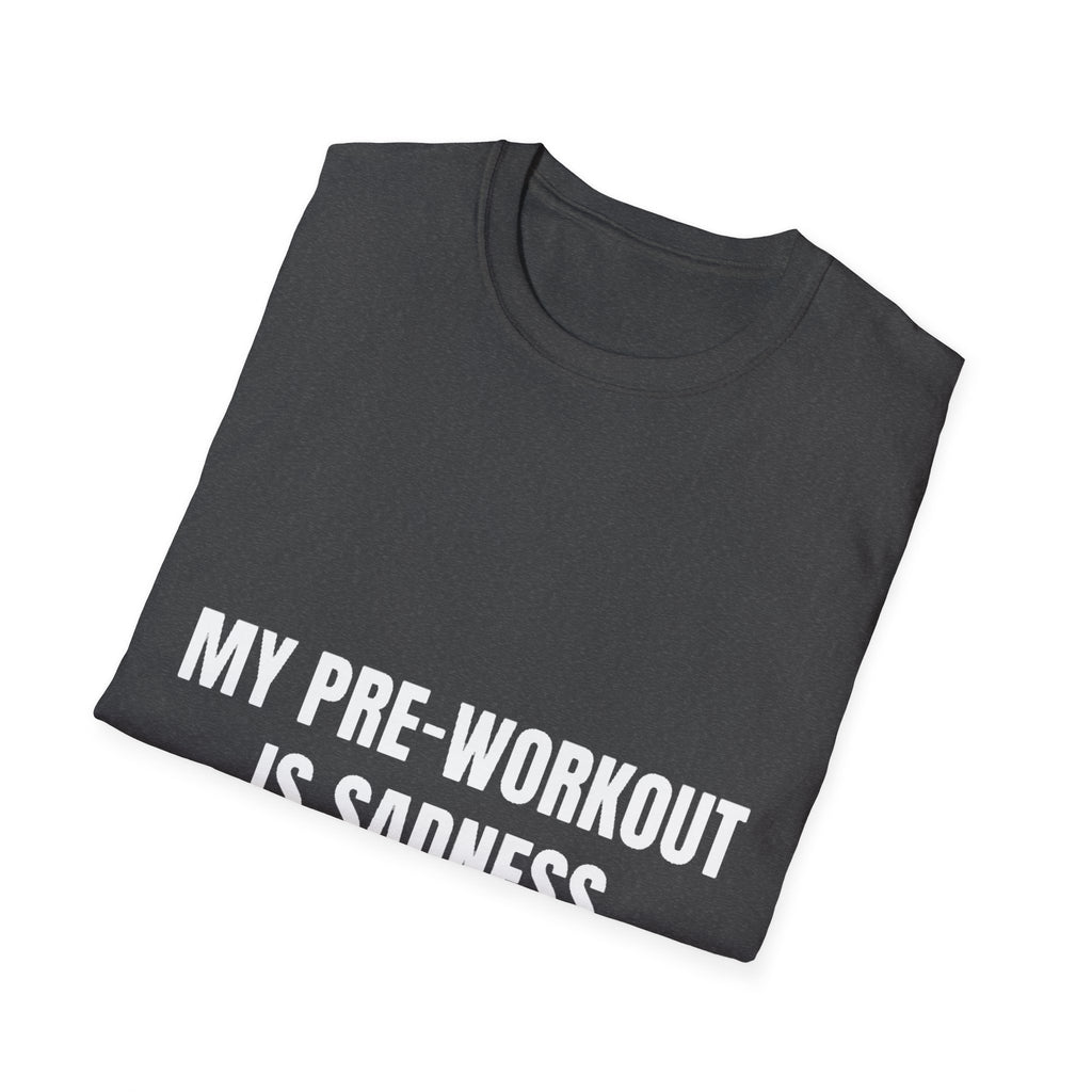 My Pre-Workout Is Sadness