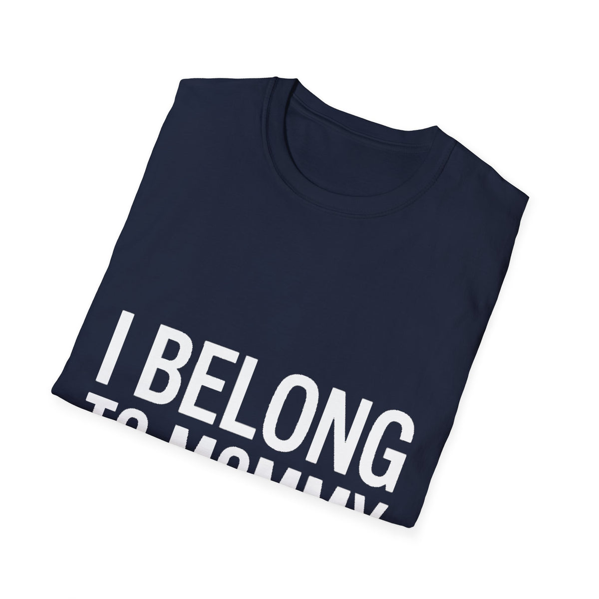 I belong to my mommy