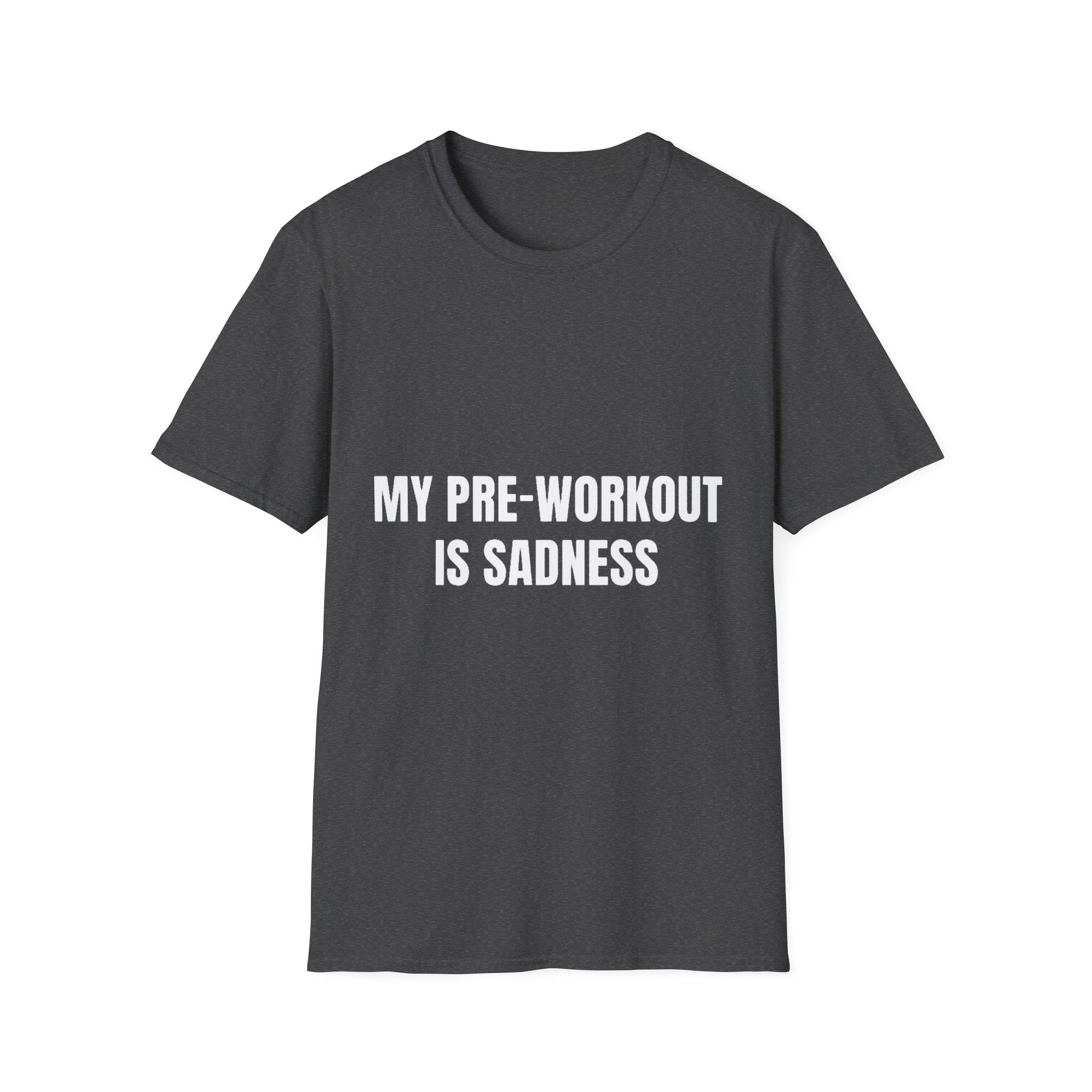 My Pre-Workout Is Sadness