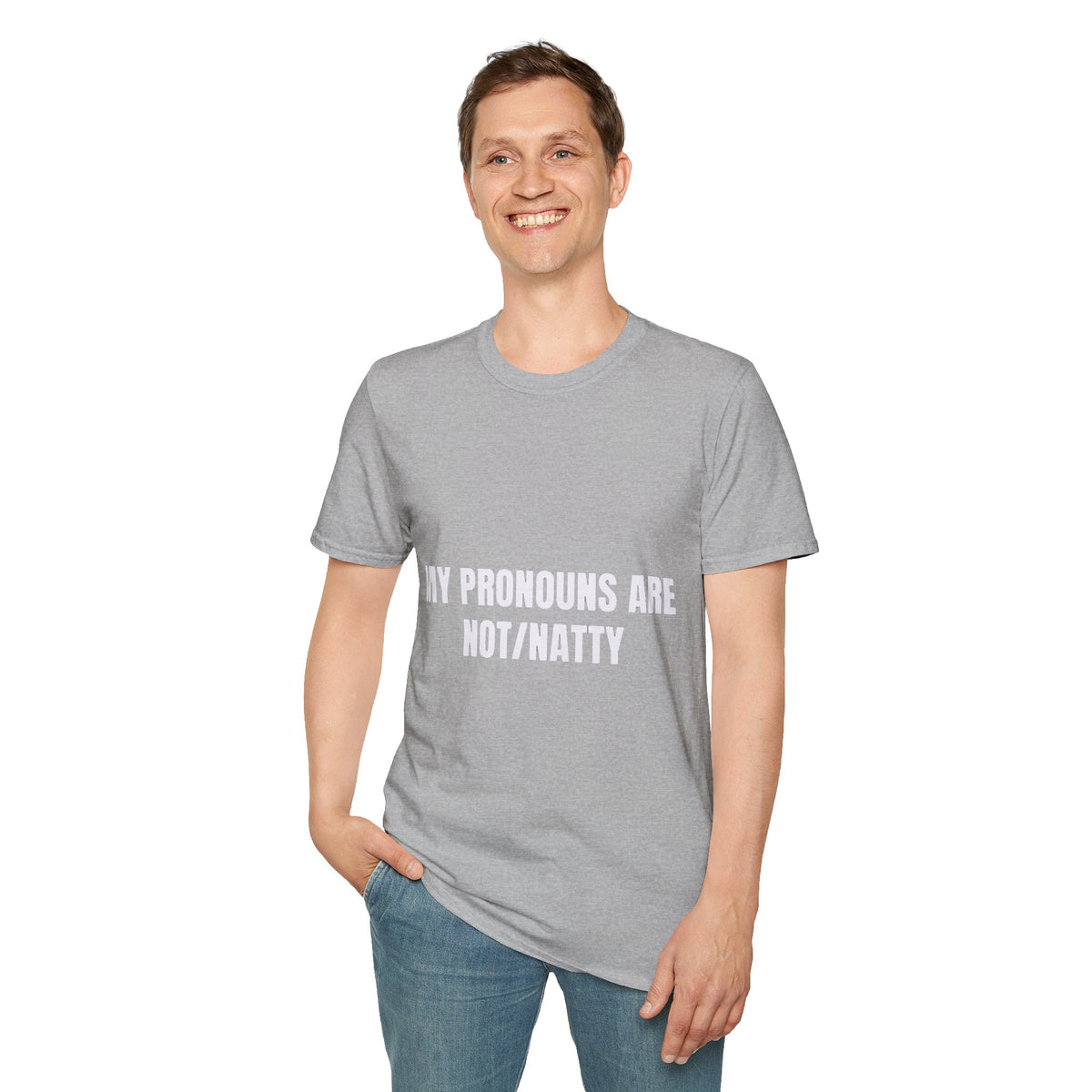 My Pronouns Are Not/Natty