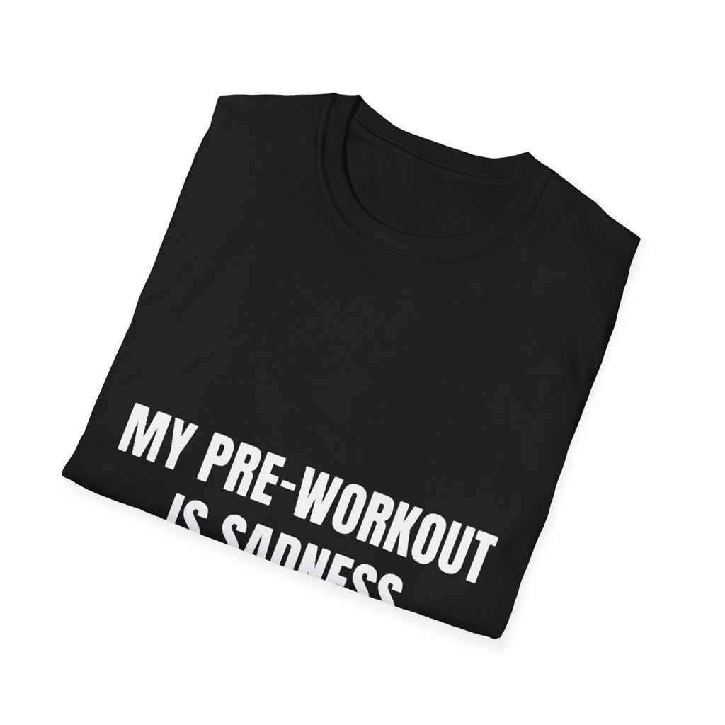 My Pre-Workout Is Sadness