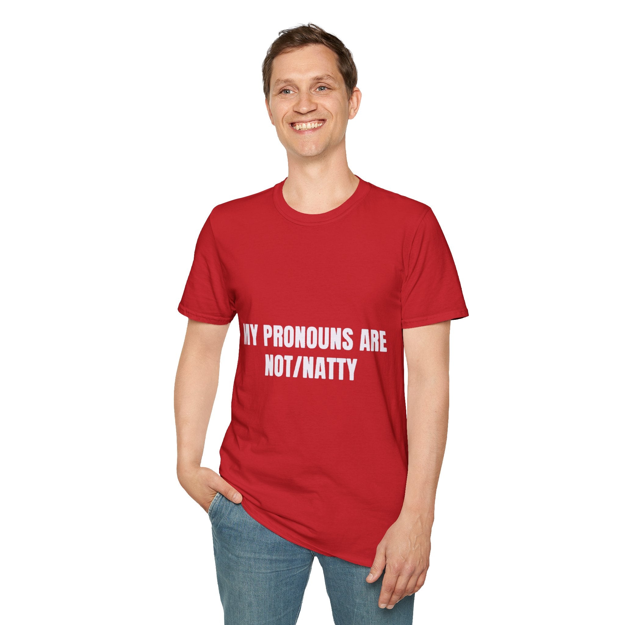 My Pronouns Are Not/Natty