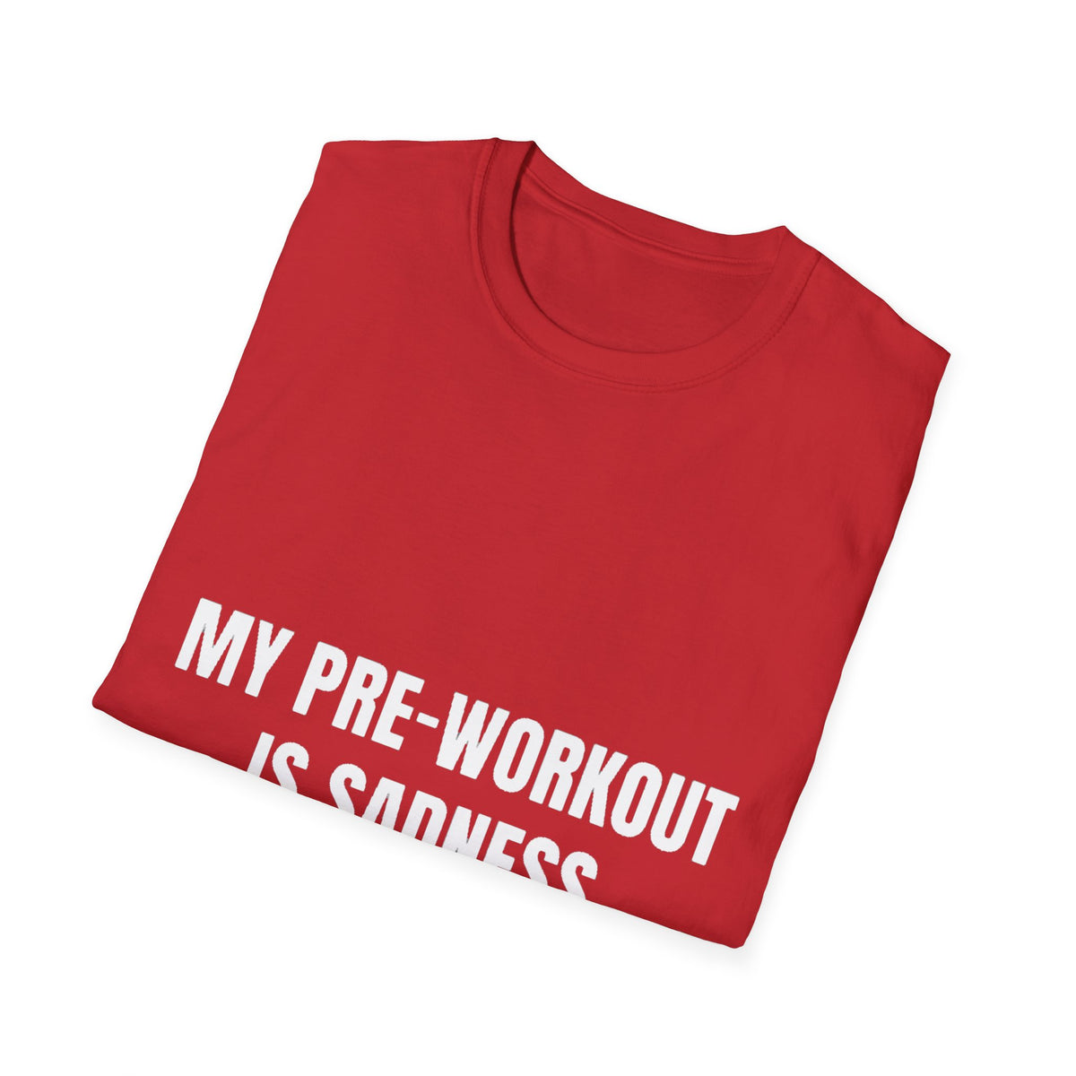 My Pre-Workout Is Sadness