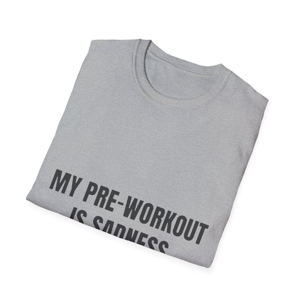 My Pre-Workout Is Sadness