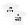 Stupid – Funny Matching Couples T-Shirt Set