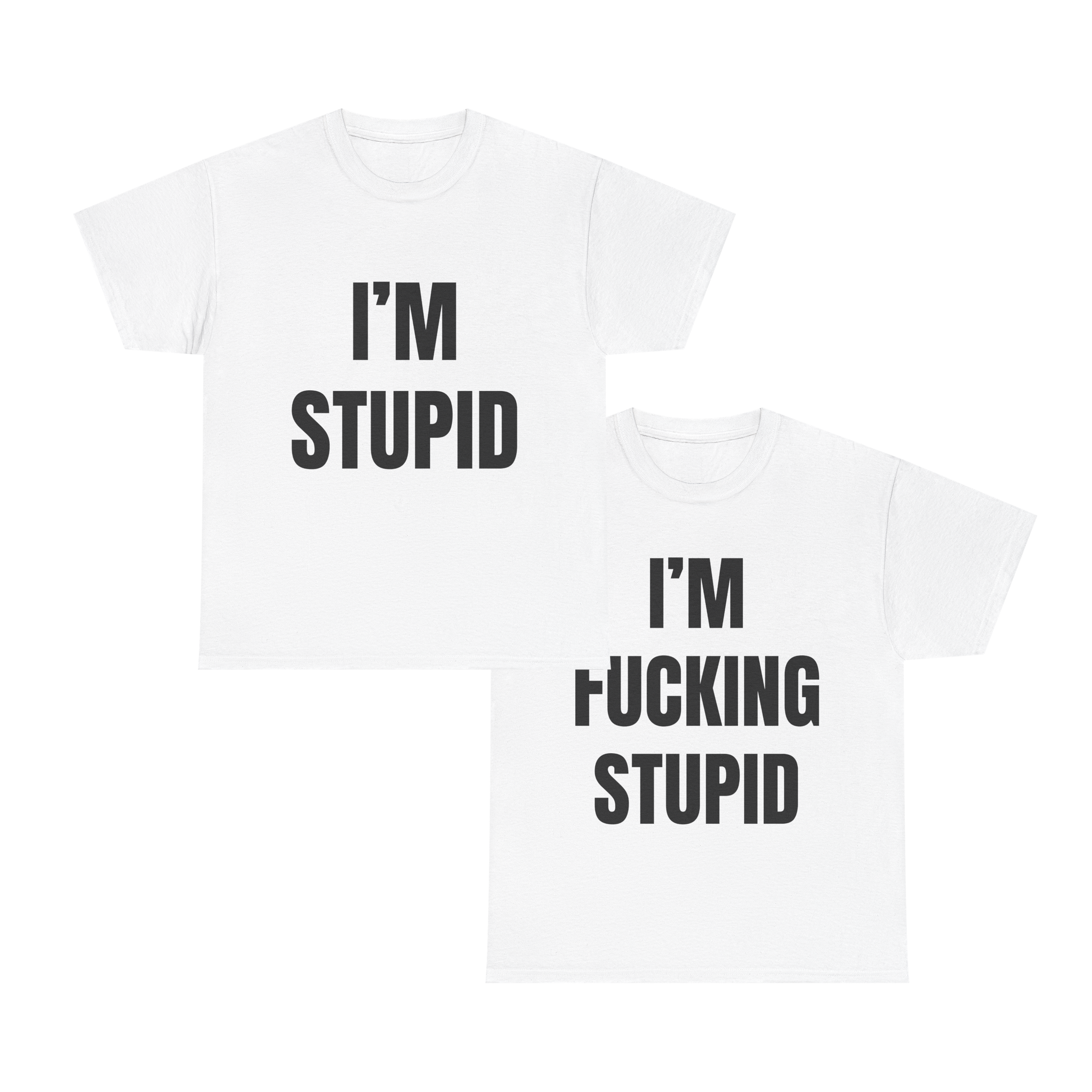 Stupid – Funny Matching Couples T-Shirt Set